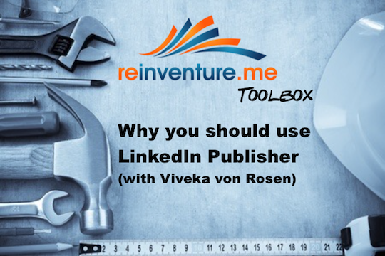 Why you should use LinkedIn Publisher (with Viveka von Rosen)